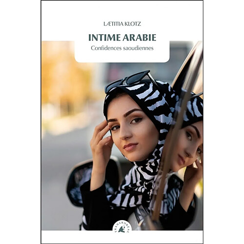 Intime Arabie : confidences saoudiennes · Occasion