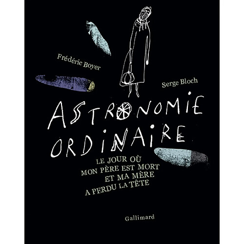 Astronomie ordinaire : le jour où mon père est mort et ma mère a perdu la tête · Occasion