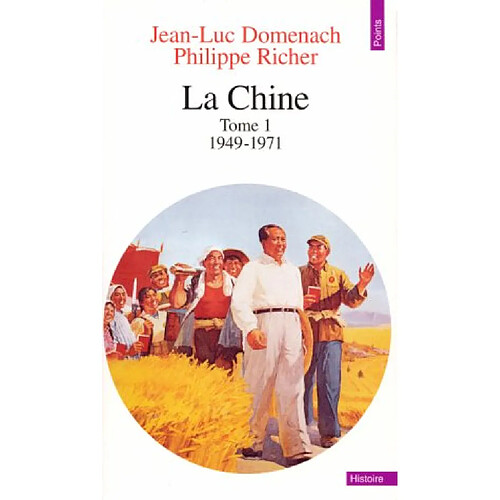 La Chine. Vol. 1. 1949-1971 · Occasion