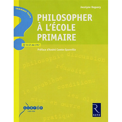 Philosopher à l'école primaire : de la GS au CM2 · Occasion