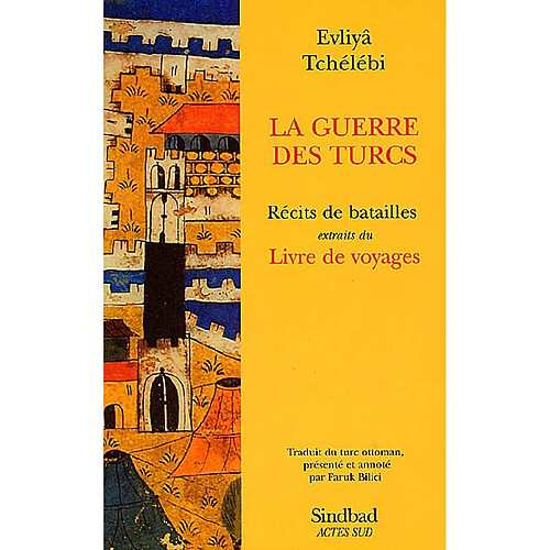 La guerre des Turcs : récits de batailles (extraits du Livre de voyages) · Occasion