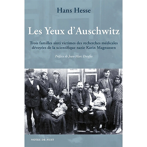 Les yeux d'Auschwitz : trois familles sinti victimes des recherches médicales dévoyées de la scientifique nazie Karin Magnussen? · Occasion