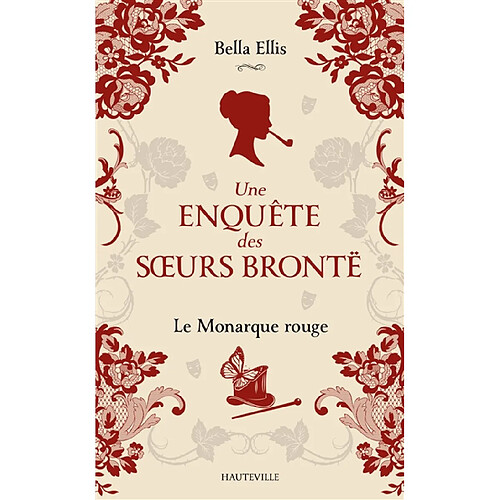 Une enquête des soeurs Brontë. Vol. 3. Le monarque rouge · Occasion