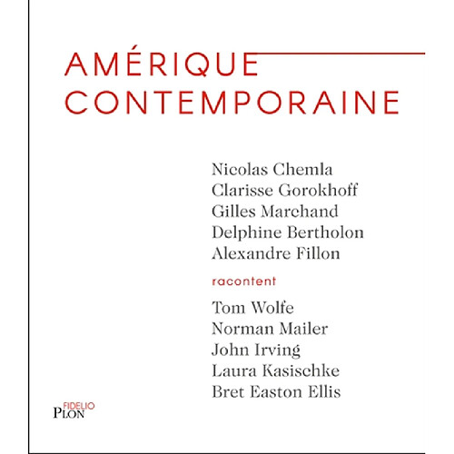 Amérique contemporaine : Tom Wolfe, Norman Mailer, John Irving, Laura Kasischke, Bret Easton Ellis · Occasion