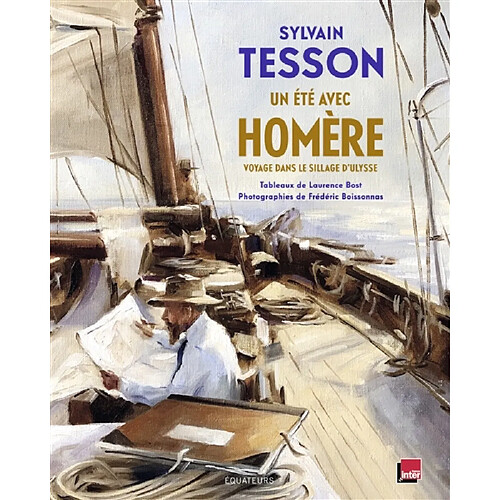 Un été avec Homère : voyage dans le sillage d'Ulysse · Occasion