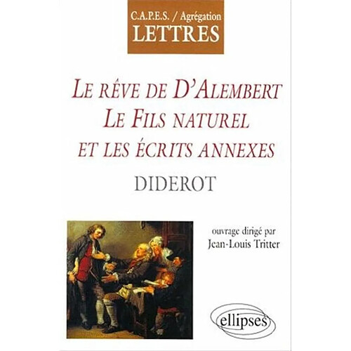 Le rêve de D'Alembert, Le Fils naturel, et les écrits annexes, Diderot · Occasion