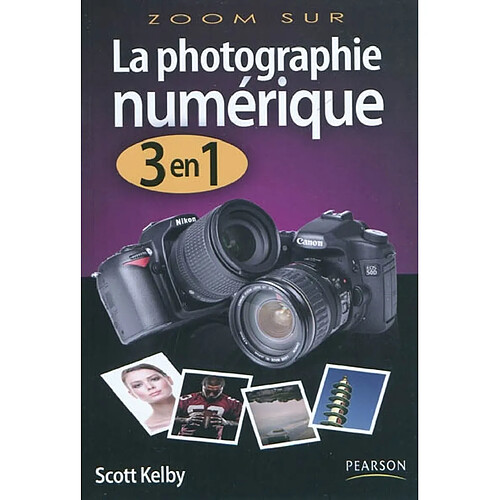 La photographie numérique : 3 en 1 · Occasion