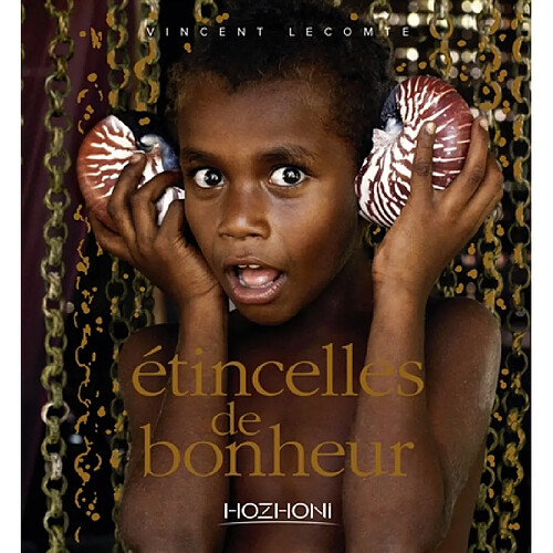 Etincelles de bonheur : autour du monde · Occasion