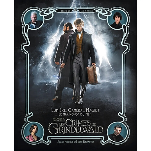 Les animaux fantastiques : les crimes de Grindelwald : lumière, caméra... magie ! le making-of du film · Occasion