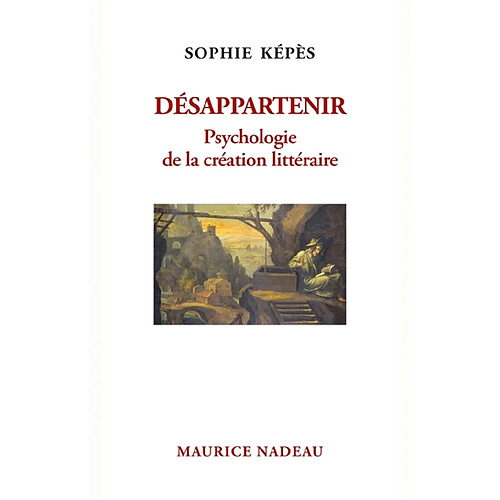 Désappartenir : psychologie de la création littéraire · Occasion