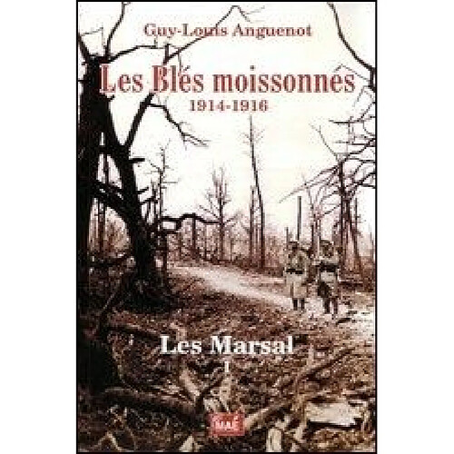 Les Marsal. Vol. 1. Les blés moissonnés · Occasion