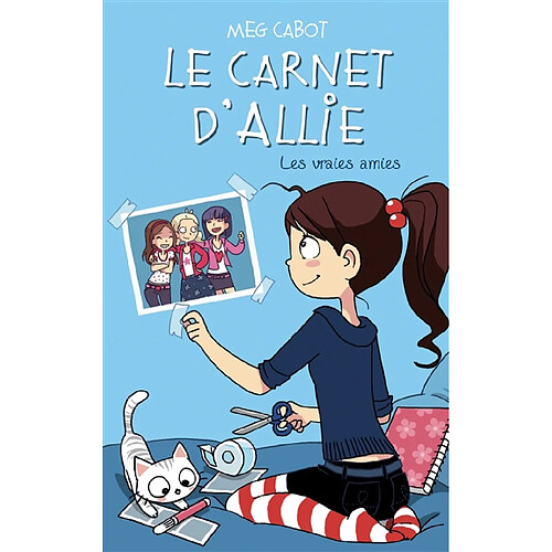 Le carnet d'Allie. Vol. 3. Les vraies amies · Occasion