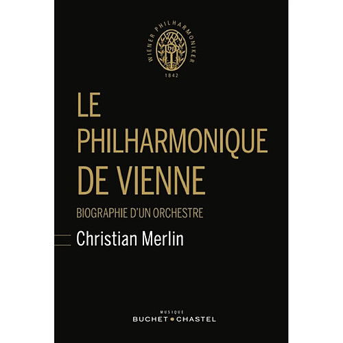 Le Philharmonique de Vienne : biographie d'un orchestre · Occasion