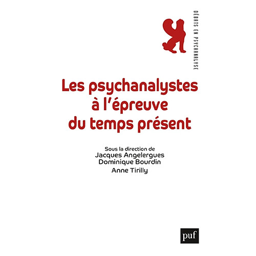 Les psychanalystes à l'épreuve du temps présent