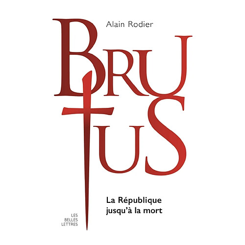 Brutus : la République jusqu'à la mort · Occasion