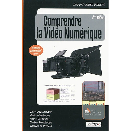 Comprendre la vidéo numérique : vidéo analogique, vidéo numérique, haute définition, cinéma numérique, Internet et réseaux · Occasion