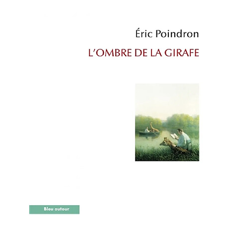 L'ombre de la girafe : un voyage au long cou · Occasion