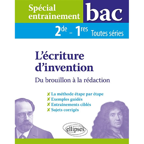 L'écriture d'invention : du brouillon à la rédaction, 2de-1res toutes séries : spécial entraînement bac · Occasion