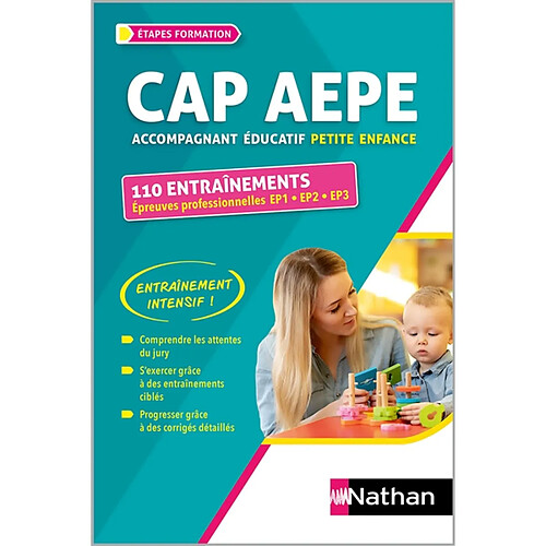 110 entraînements, épreuves professionnelles EP1, EP2, EP3 : CAP AEPE accompagnant éducatif petite enfance : entraînement intensif !