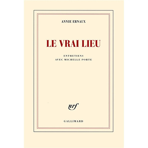 Le vrai lieu : entretiens avec Michelle Porte · Occasion