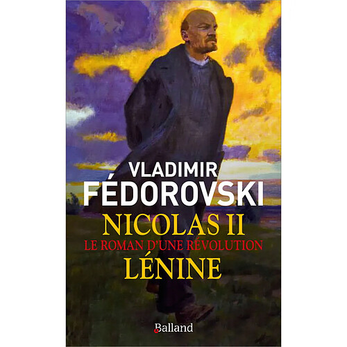 Nicolas II, Lénine : le roman d'une révolution · Occasion