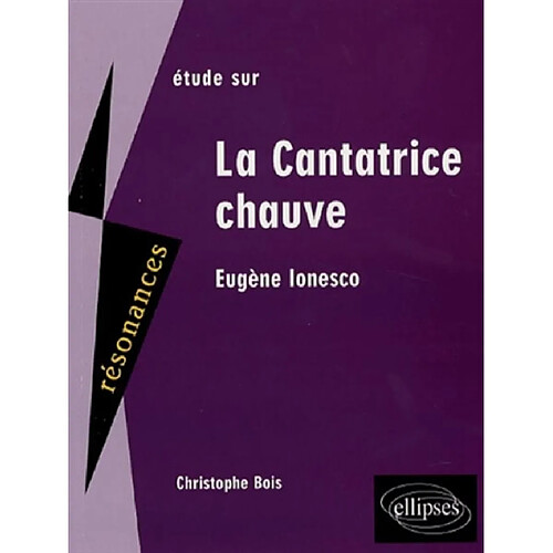 Etude sur Eugène Ionesco, La cantatrice chauve · Occasion