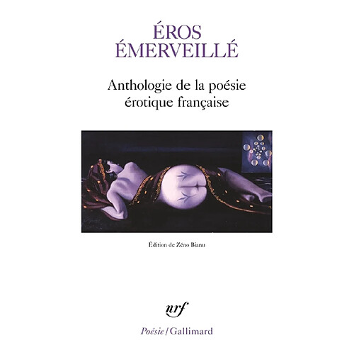 Eros émerveillé : anthologie de la poésie érotique française · Occasion