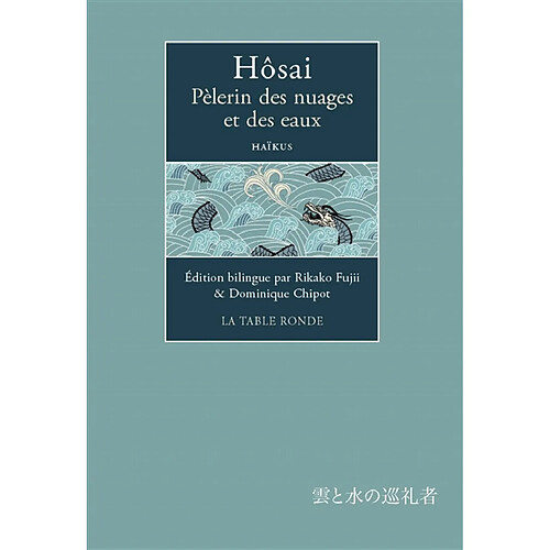 Pèlerin des nuages et des eaux : haïkus