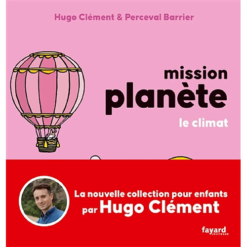 Mission planète. Le climat