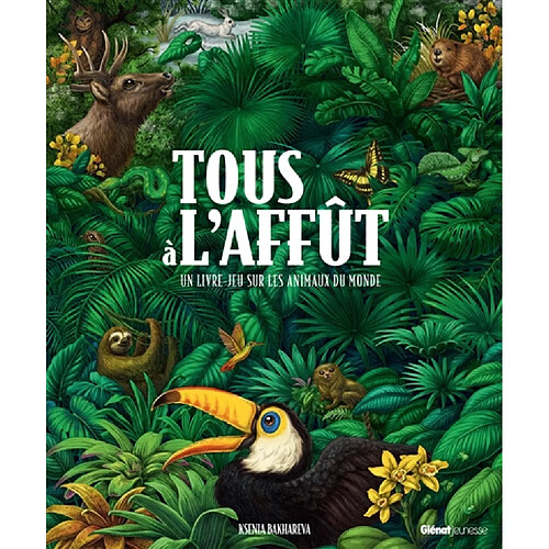 Tous à l'affût : un livre-jeu sur les animaux du monde