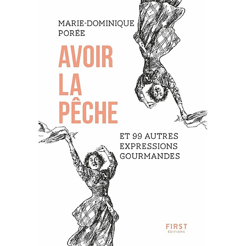 Avoir la pêche : et 99 autres expressions gourmandes · Occasion