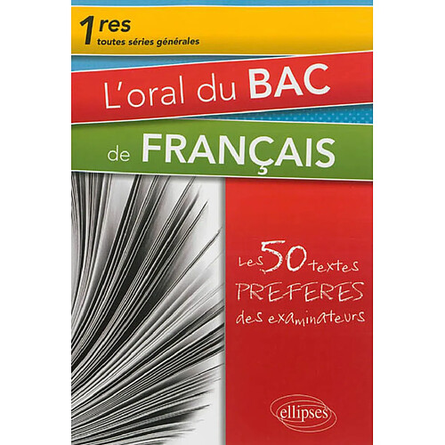 L'oral du bac de français 1res toutes séries générales : les 50 textes préférés des examinateurs · Occasion