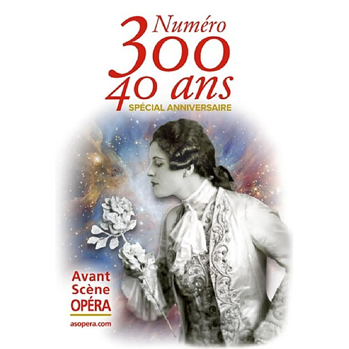 Avant-scène opéra (L'), n° 300. 40 ans : spécial anniversaire · Occasion