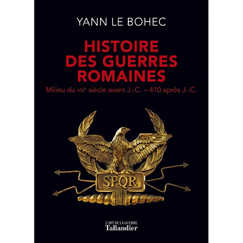 Histoire des guerres romaines : milieu du VIIIe siècle avant J.-C.-410 après J.-C. · Occasion