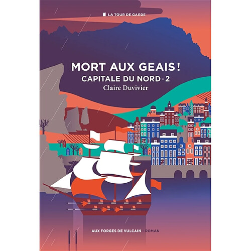 La tour de garde. Capitale du Nord. Vol. 2. Mort aux geais ! · Occasion