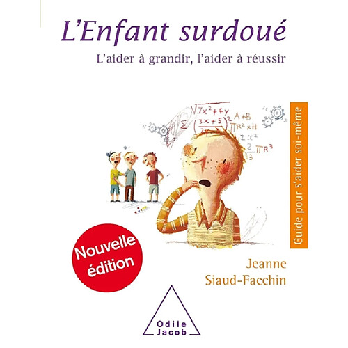 L'enfant surdoué : l'aider à grandir, l'aider à réussir · Occasion