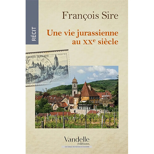 Une vie jurassienne au XXe siècle · Occasion