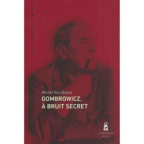 Gombrowicz, à bruit secret · Occasion