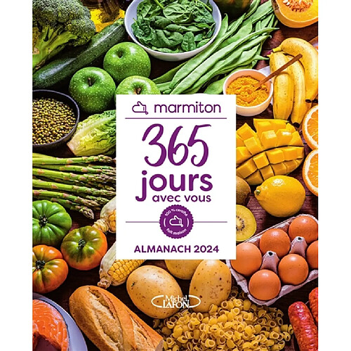 Marmiton : 365 jours avec vous : almanach 2024