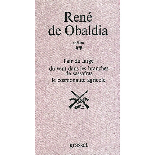 Théâtre. Vol. 2. L'air du large. Du vent dans les branches de Sassafras. Le cosmonaute agricole · Occasion