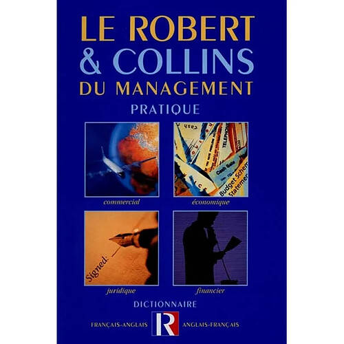 Le Robert et Collins du management pratique : commercial, financier, économique, juridique : dictionnaire français-anglais, anglais-français · Occasion