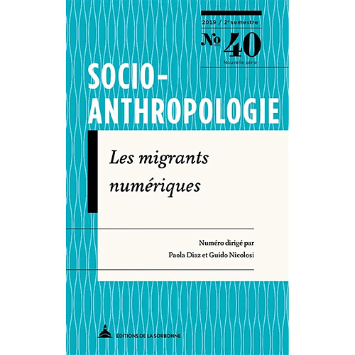 Socio-anthropologie : revue interdisciplinaire de sciences sociales, n° 40. Les migrants numériques · Occasion