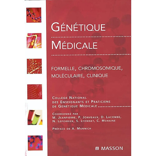 Génétique médicale : formelle, chromosomique, moléculaire, clinique · Occasion