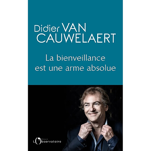 La bienveillance est une arme absolue · Occasion