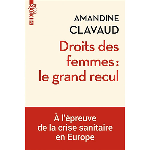 Droits des femmes : le grand recul : à l'épreuve de la crise sanitaire en Europe · Occasion