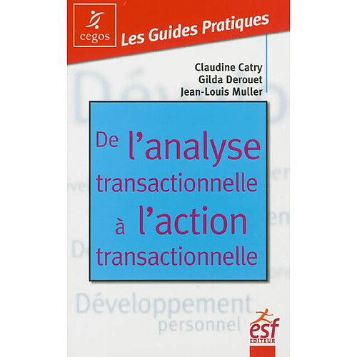 De l'analyse transactionnelle à l'action transactionnelle : être bien avec soi-même et les autres · Occasion