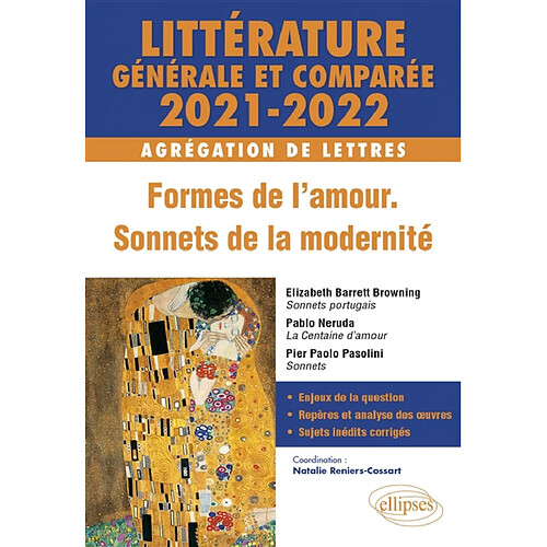 Littérature générale et comparée, agrégation de lettres 2021-2022 : formes de l'amour, sonnets de la modernité · Occasion