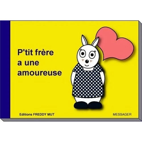 P'tit frère. Vol. 7. P'tit frère a une amoureuse · Occasion