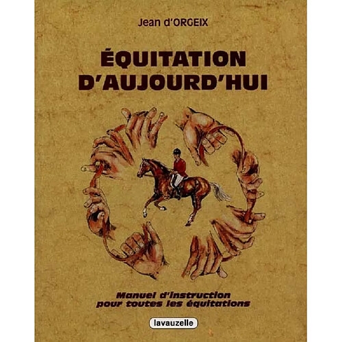 Equitation d'aujourd'hui : manuel d'instruction pour toutes les équitations · Occasion