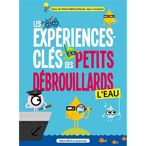 Les expériences-clés des petits débrouillards. L'eau · Occasion